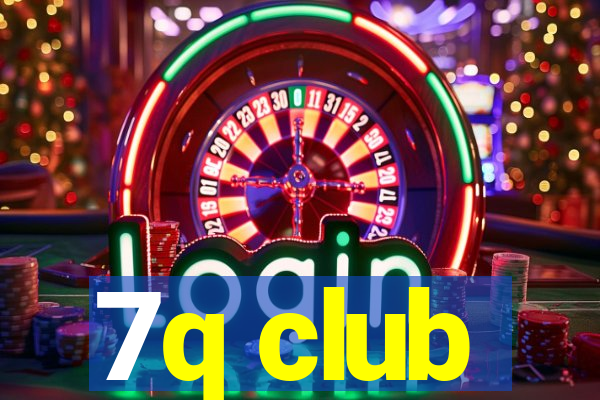 7q club